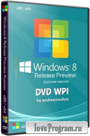 Windows 8 Release Preview x86/x64 Russian DVD WPI 02.06.2012 by andreyonohov