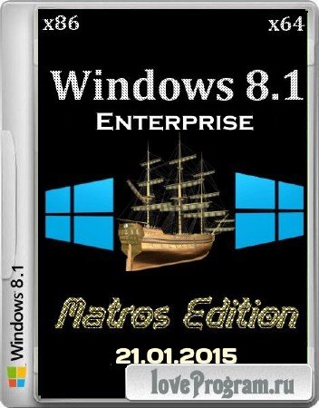 Windows 8.1 Enterprise x86/x64 Matros Edition 06.2015 (21.01.2015/RUS)
