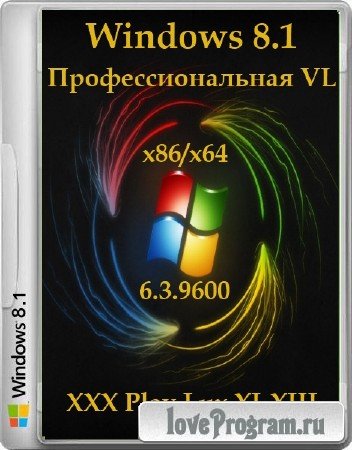 Microsoft Windows 8.1 Pro VL 6.3.9600 XXX Play Lux XI-XIII (x86/x64/2013/RUS)