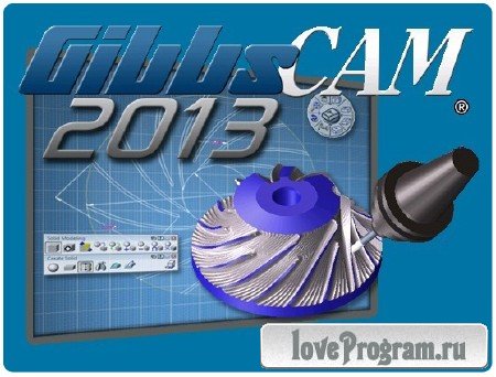 GibbsCAM 2013 v10.5.25.0 (x86/x64/RUS/MULTI)