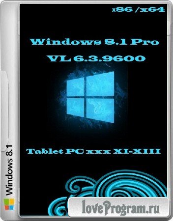 Microsoft Windows 8.1 Pro VL 6.3.9600 86 /x64  Tablet PC xxx XI-XIII (RUS/2013)