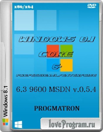 Windows 8.1 Core/Professional/Enterprise x86/x64 6.3 9600 MSDN v.0.5.4 PROGMATRON (2014/RUS)