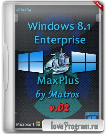 Windows 8.1 Enterprise x86/x64 by Matros v.02 MaxPlus (RUS/2014)