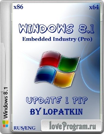 Windows 8.1 Embedded Industry (Pro) Update 1 PIP (x86/x64/RUS/ENG/2014)