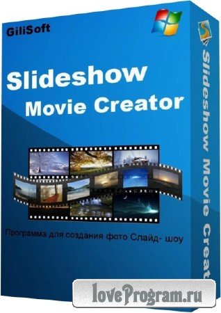 GiliSoft Slideshow Movie Creator 7.1.0 