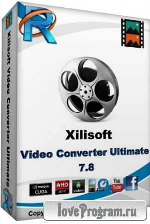 Xilisoft Video Converter Ultimate 7.8.1.20140505 (ML + Rus) + Portable by speedzodiac