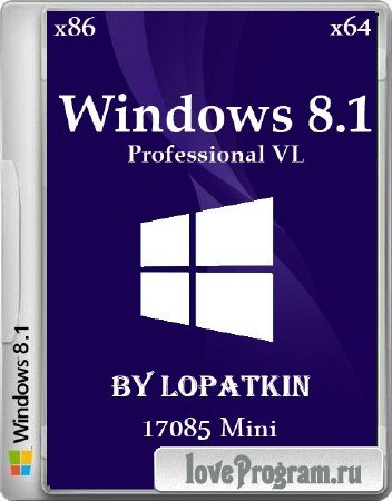 Windows 8.1 Pro VL 17085 Mini (x86/x64/2014/RUS)
