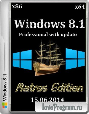 Windows 8.1 Professional x86/x64 with update Matros Edition 04 (15.06.2014/RUS)