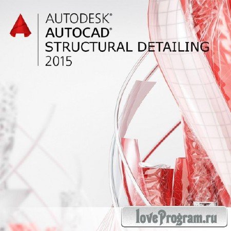 Autodesk AutoCAD Structural Detailing 2015 Build J.104.0.0 SP1 by m0nkrus (x86/x64/RUS/ENG)