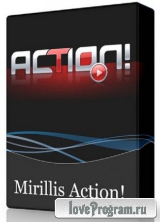 Mirillis Action! 1.21.0.0 RePack by KpoJIuK