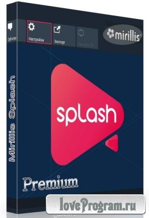 Mirillis Splash 2.5.0 RePack & Portable by KpoJIuK