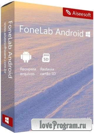 Aiseesoft FoneLab for Android 3.1.8 + Rus