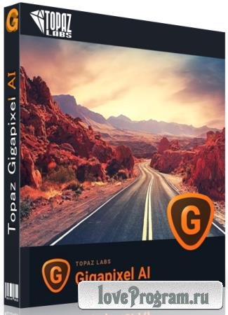 Topaz Gigapixel AI 5.6.0 RePack & Portable by TryRooM