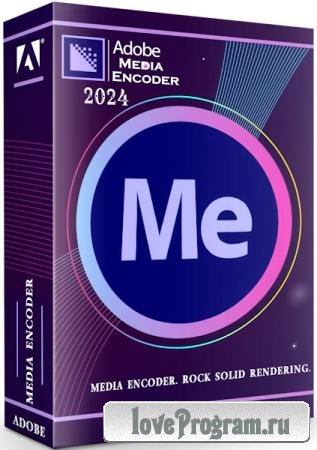 Adobe Media Encoder 2024 24.0.3.2