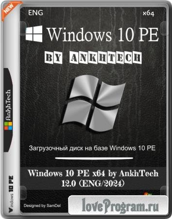 Windows 10 PE x64 by AnkhTech 12.0 (ENG/2024) Windows 10 PE x64 by AnkhTech 12.0 (ENG/2024)