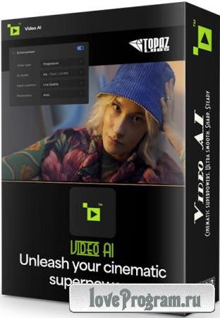 Topaz Video AI Pro 6.2.0 + Portable Topaz Video AI Pro 6.2.0 + Portable