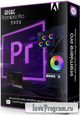 Adobe Premiere Pro 2025 25.6.0.116 + Portable (MULTi/RUS)